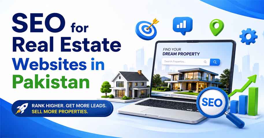 SEO for Real Estate Websites in Pakistan Property Search Optimization