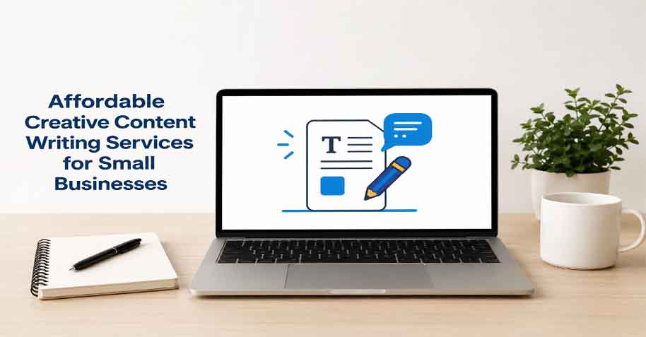 Affordable Creative Content Writing Services for Small Businesses
